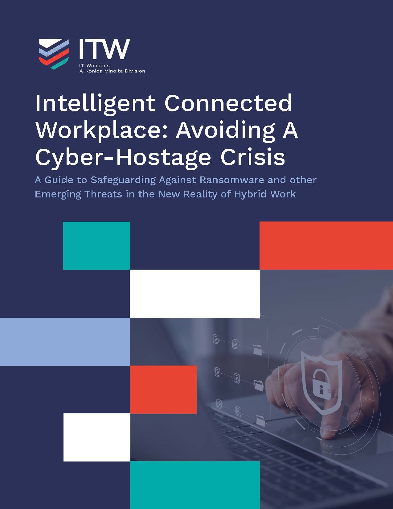Intelligent Connected Workplace – Avoiding A Cyber-Hostage Crisis